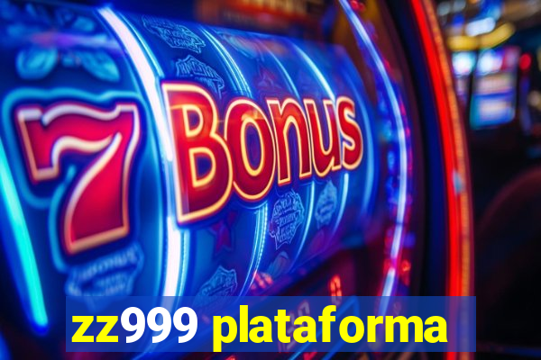 zz999 plataforma